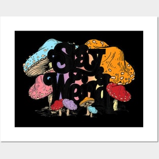 Stay weird hippie mushrooms camping psychedelic fo Posters and Art
